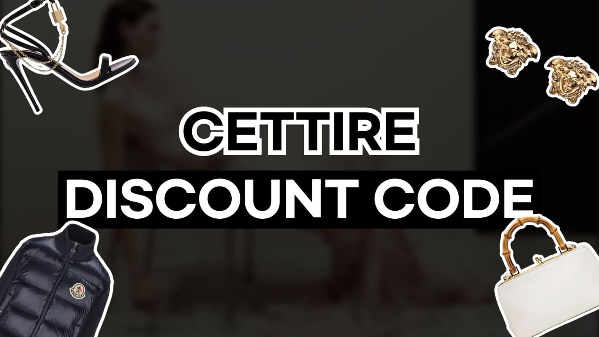 Cettire Discount Code Singapore