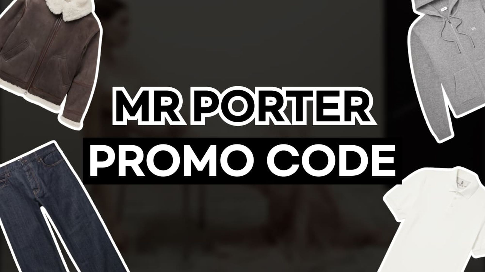 MR Porter Promo Code Singapore